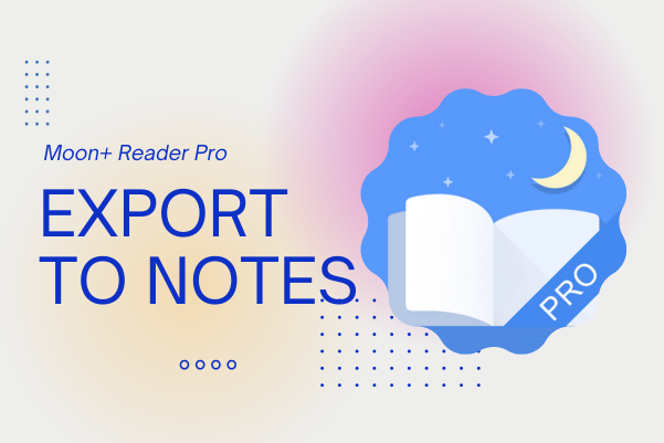 Export notes from Moon Reader+